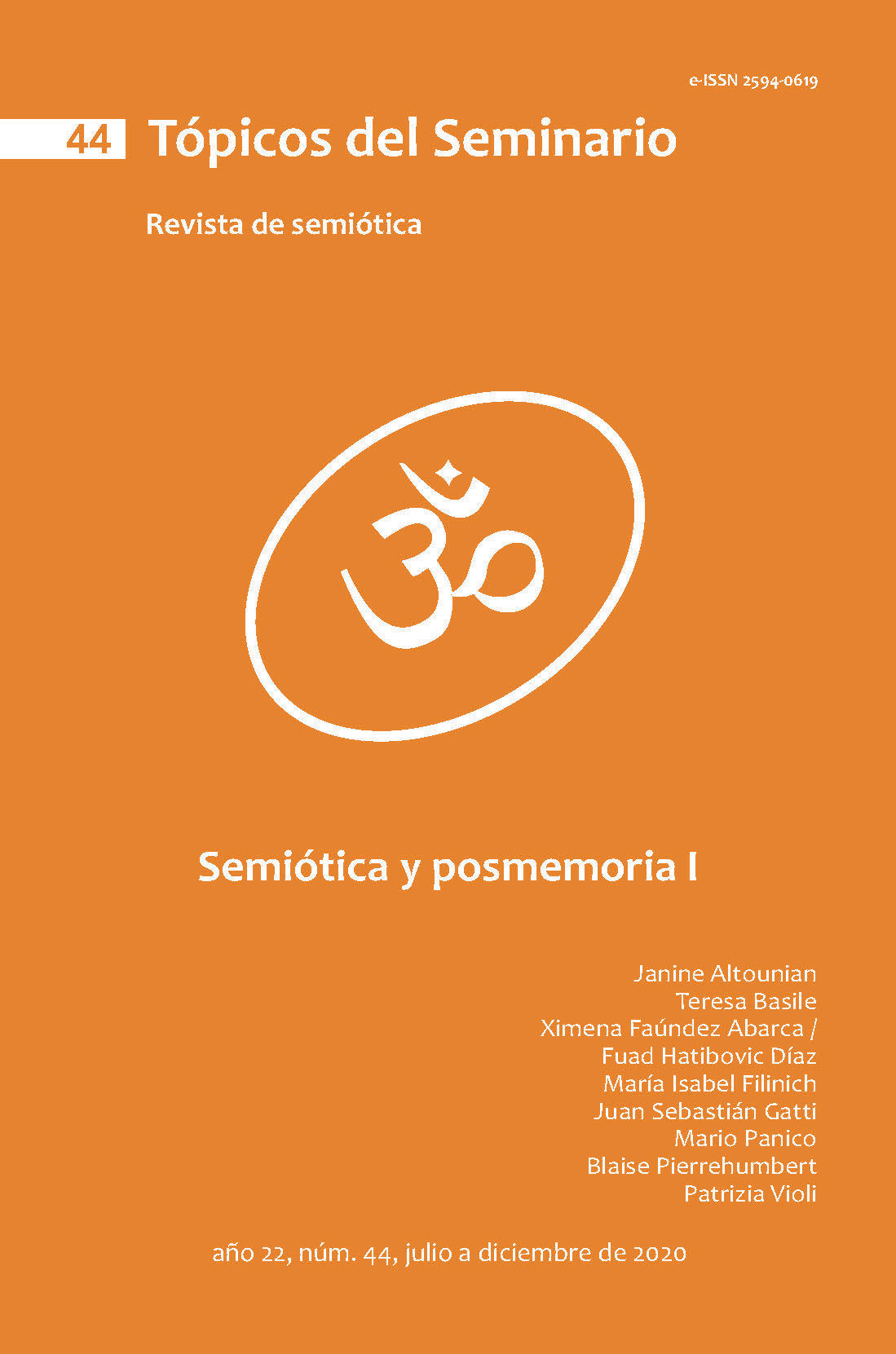 					Ver Vol. 2 Núm. 44 (2020): Semiótica y posmemoria I
				