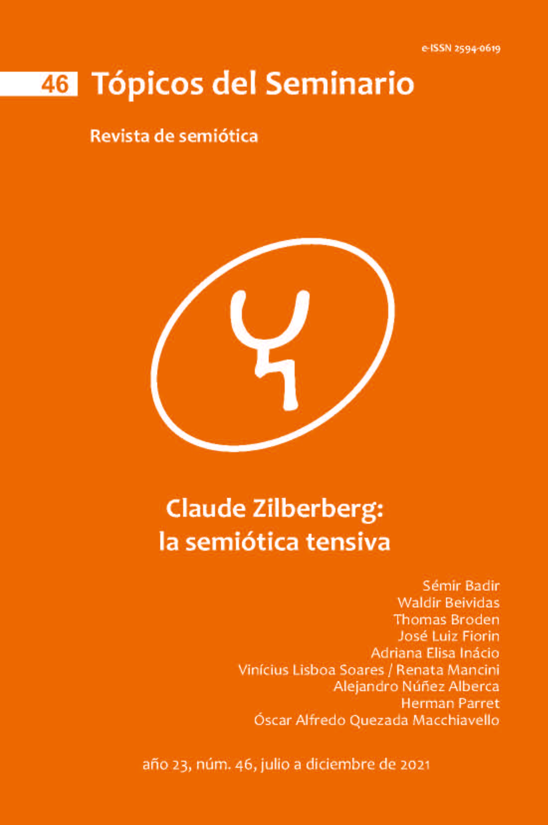 					Ver Vol. 2 Núm. 46 (2021): Claude Zilberberg: la semiótica tensiva
				