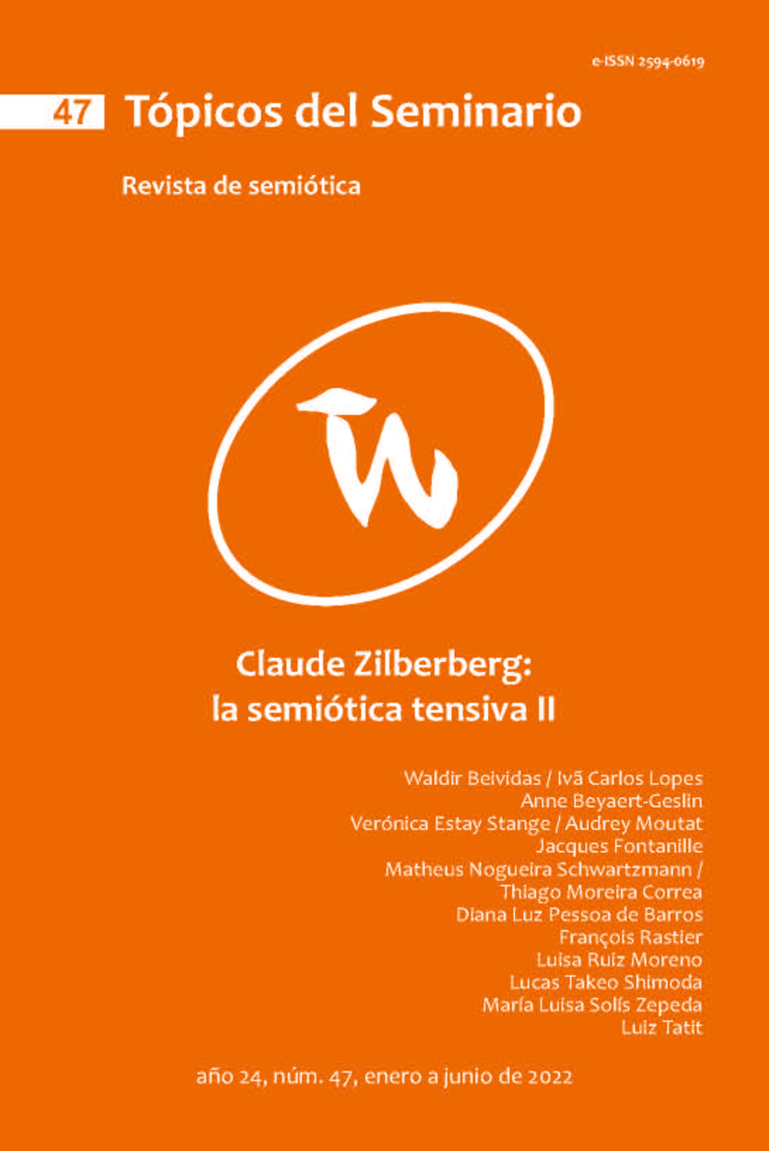 					Ver Vol. 1 Núm. 47 (2022): Claude Zilberberg: la semiótica tensiva
				